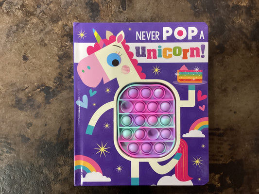 Never Pop a Unicorn
