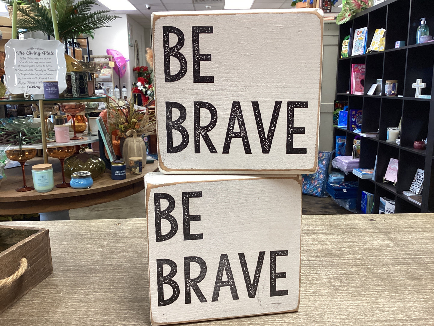 Be Brave Wooden Block