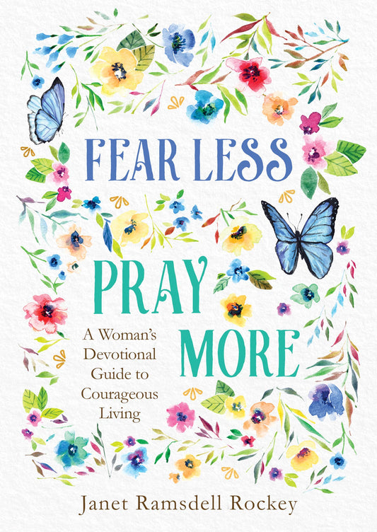 Fear Less, Pray More