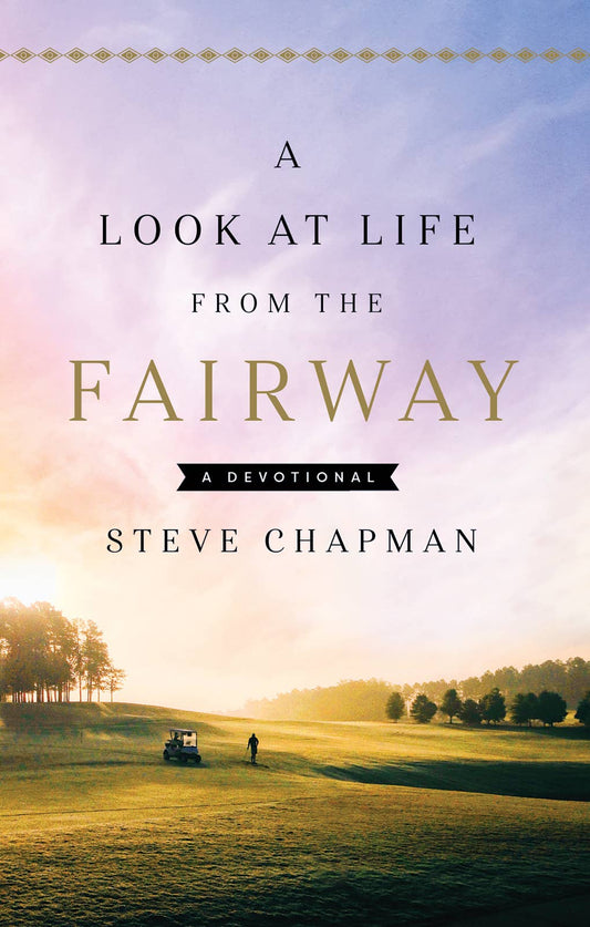 A Look at Life from the Fairway, Book  - Devotional