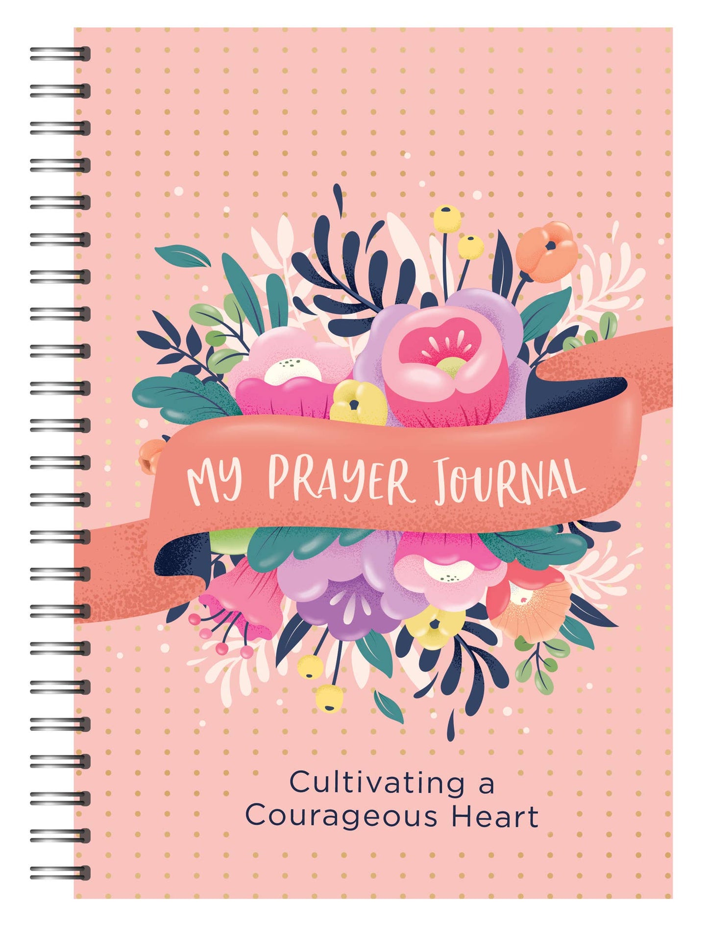 My Prayer Journal: Cultivating a Courageous Heart