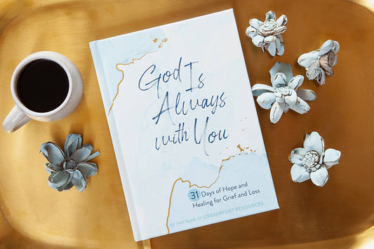 God is Always with You (Hardcover Devotional about Grief)